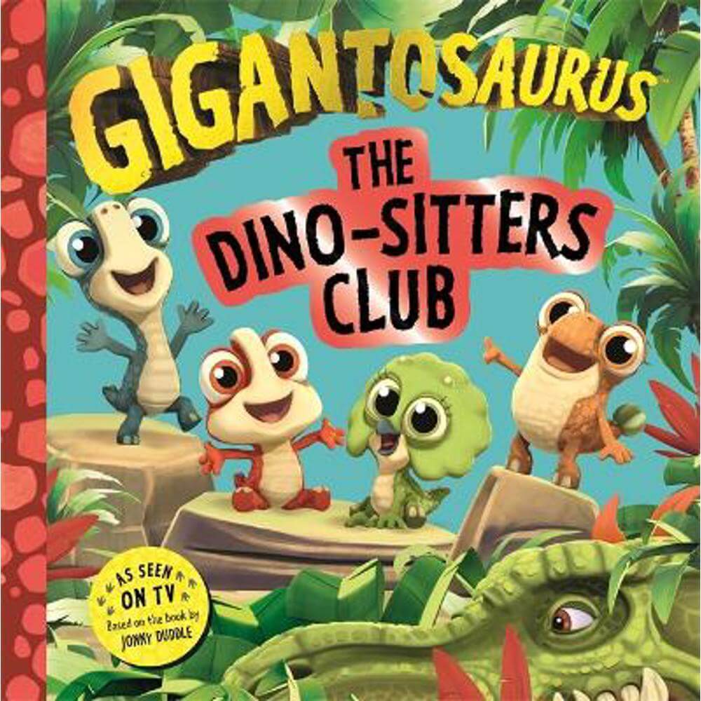 Gigantosaurus - The Dino-Sitters Club (Paperback) - Cyber Group Studios